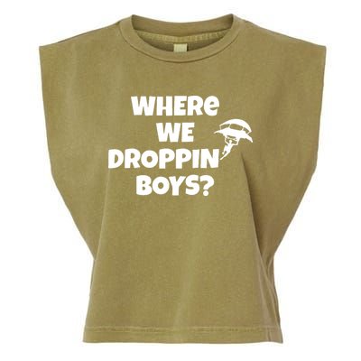 Where We Dropping Boys Garment-Dyed Women's Muscle Tee