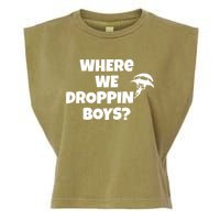 Where We Dropping Boys Garment-Dyed Women's Muscle Tee