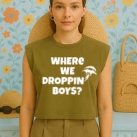 Where We Dropping Boys Garment-Dyed Women's Muscle Tee