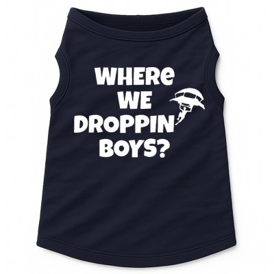 Where We Dropping Boys Doggie Tank
