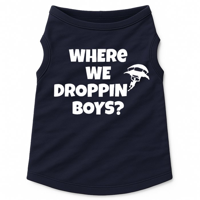 Where We Dropping Boys Doggie Tank