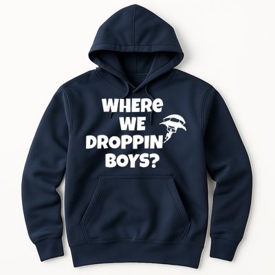 Where We Dropping Boys Hoodie