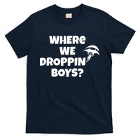 Where We Dropping Boys T-Shirt