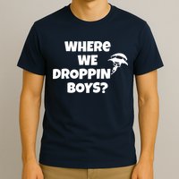 Where We Dropping Boys T-Shirt