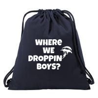 Where We Dropping Boys Drawstring Bag