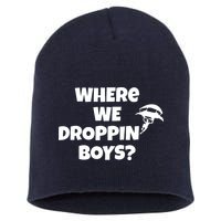 Where We Dropping Boys Short Acrylic Beanie