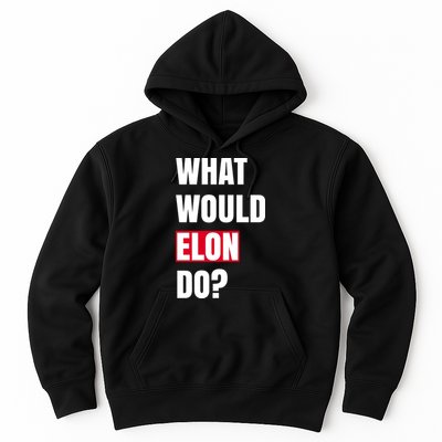 What Would Elon Do Hoodie
