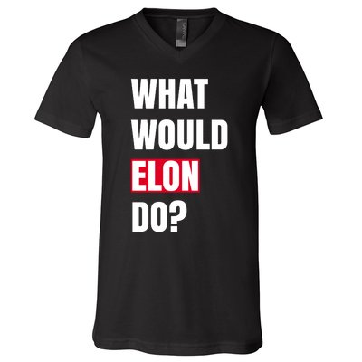 What Would Elon Do V-Neck T-Shirt