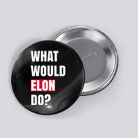 What Would Elon Do Button