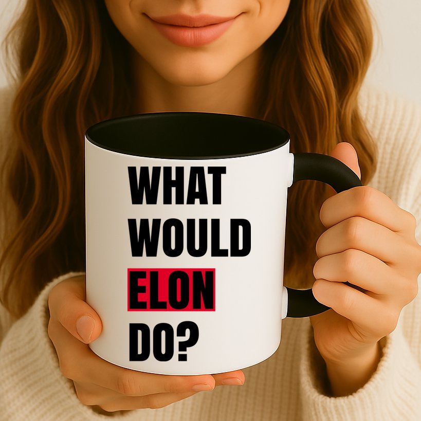 What Would Elon Do Mug