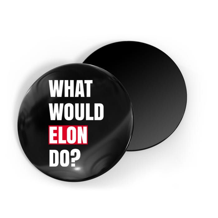 What Would Elon Do Magnet