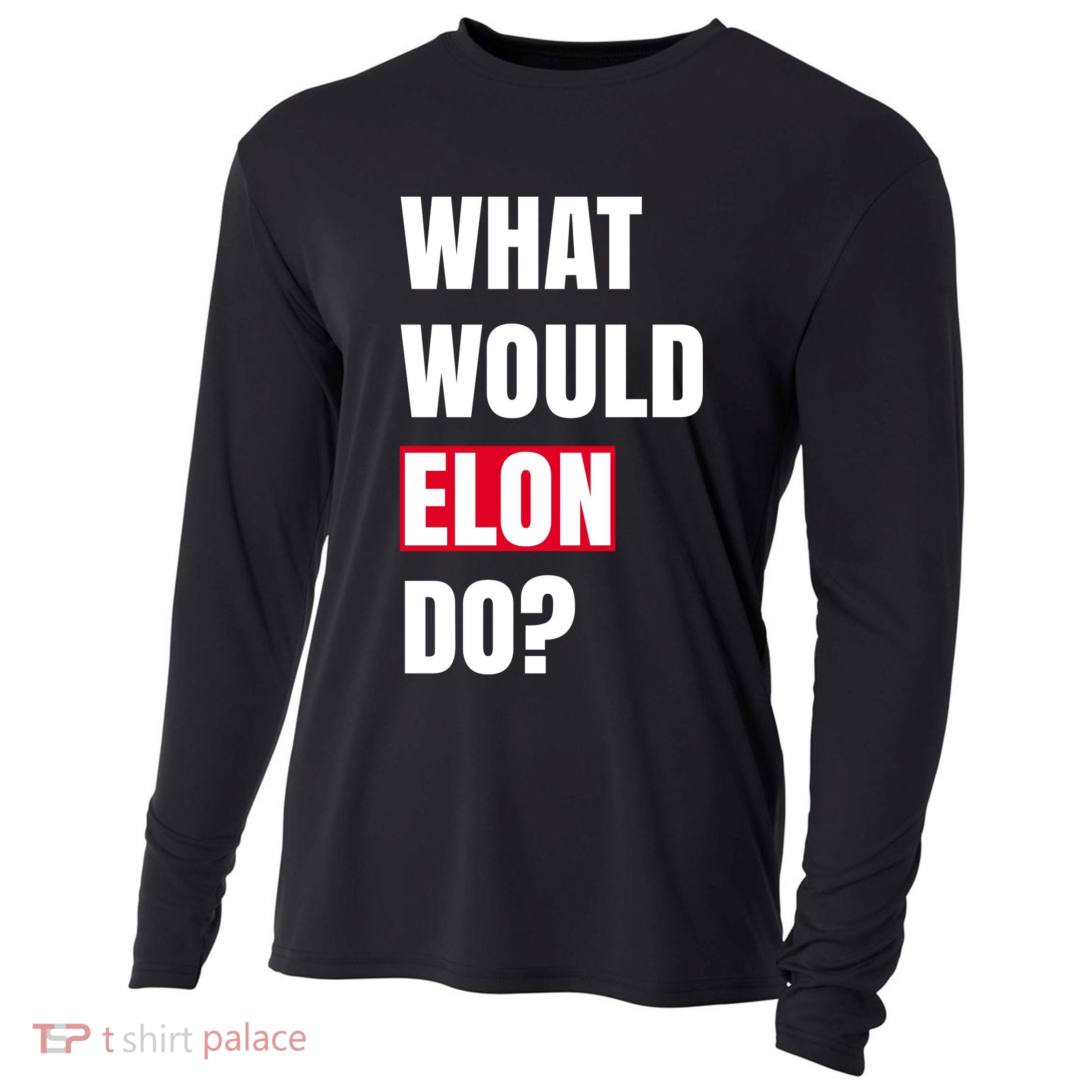 What Would Elon Do Cooling Performance Long Sleeve Crew