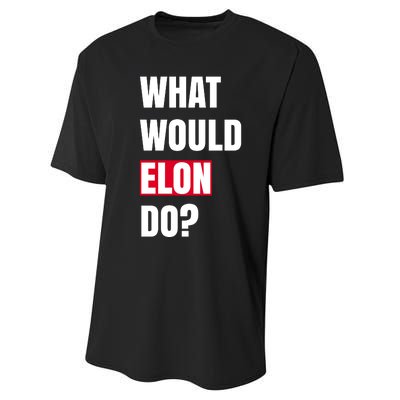 What Would Elon Do Performance Sprint T-Shirt