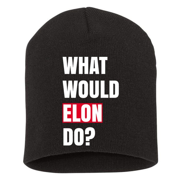 What Would Elon Do Short Acrylic Beanie