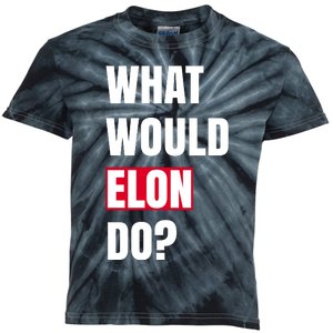 What Would Elon Do Kids Tie-Dye T-Shirt