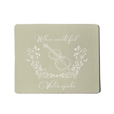 Where Words Fail Violin Speaks For Violinist Mousepad