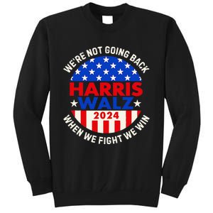 When We Fight We Win Tall Sweatshirt