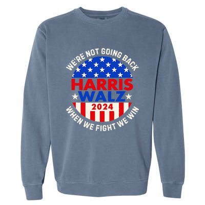 When We Fight We Win Garment-Dyed Sweatshirt