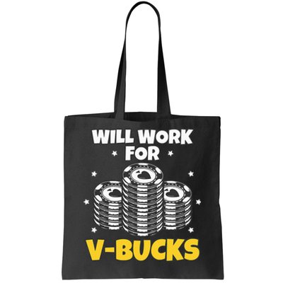 Will Work For Bucks V Gaming Gifts For RPG Gamers Tote Bag