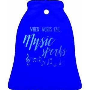 When Words Fail Music Speaks Cute Gift Ceramic Bell Ornament