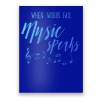 When Words Fail Music Speaks Cute Gift Poster