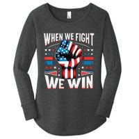 When We Fight We Win Women's Perfect Tri Tunic Long Sleeve Shirt