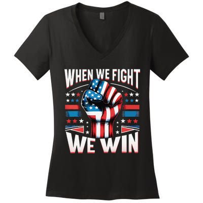 When We Fight We Win Women's V-Neck T-Shirt