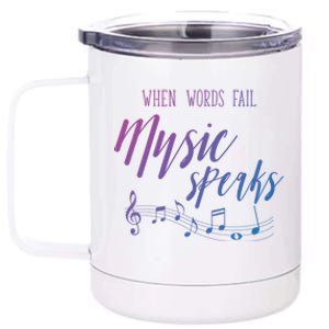 When Words Fail Music Speaks Cute Gift 12 oz Stainless Steel Tumbler Cup