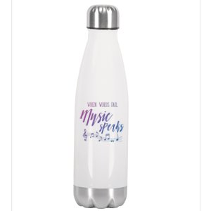 When Words Fail Music Speaks Cute Gift Stainless Steel Insulated Water Bottle