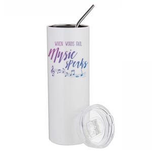 When Words Fail Music Speaks Cute Gift Stainless Steel Tumbler