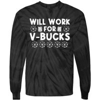 Will Work For Bucks V Gaming Gifts For Rpg Gamers Tie-Dye Long Sleeve Shirt