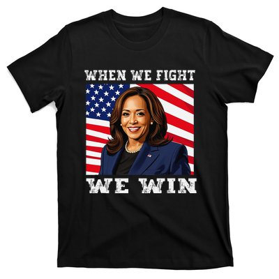 When We Fight We Win American Flag Usa Kamala Harris T-Shirt