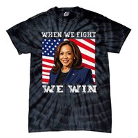 When We Fight We Win American Flag Usa Kamala Harris Tie-Dye T-Shirt