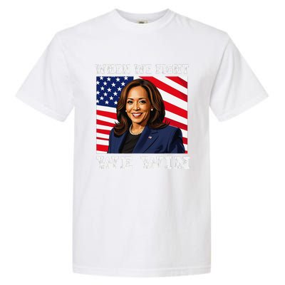 When We Fight We Win American Flag Usa Kamala Harris Garment-Dyed Heavyweight T-Shirt