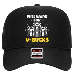 Will Work For Bucks V Gaming Gifts For Rpg Gamers High Crown Mesh Back Trucker Hat