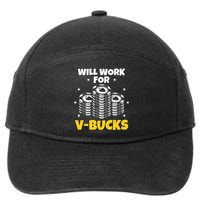 Will Work For Bucks V Gaming Gifts For Rpg Gamers 7-Panel Snapback Hat