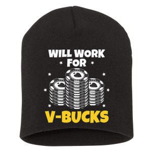 Will Work For Bucks V Gaming Gifts For Rpg Gamers Short Acrylic Beanie