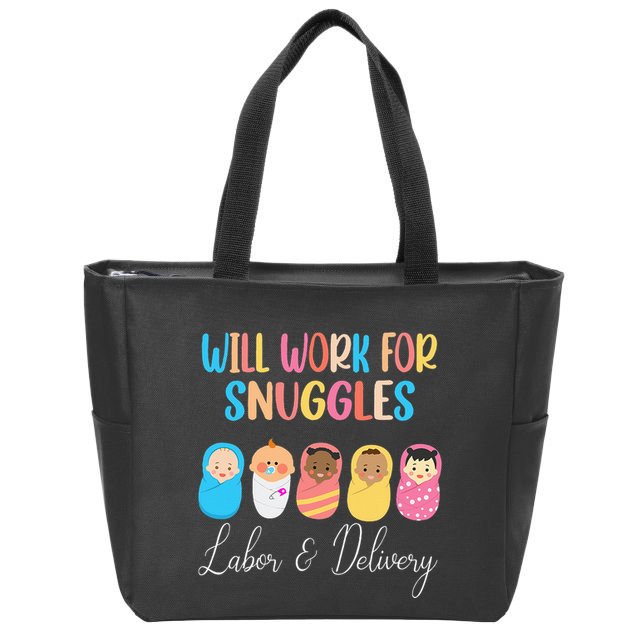Will Work For Snuggles Labor & Delivery Nurse Baby Zip Tote Bag