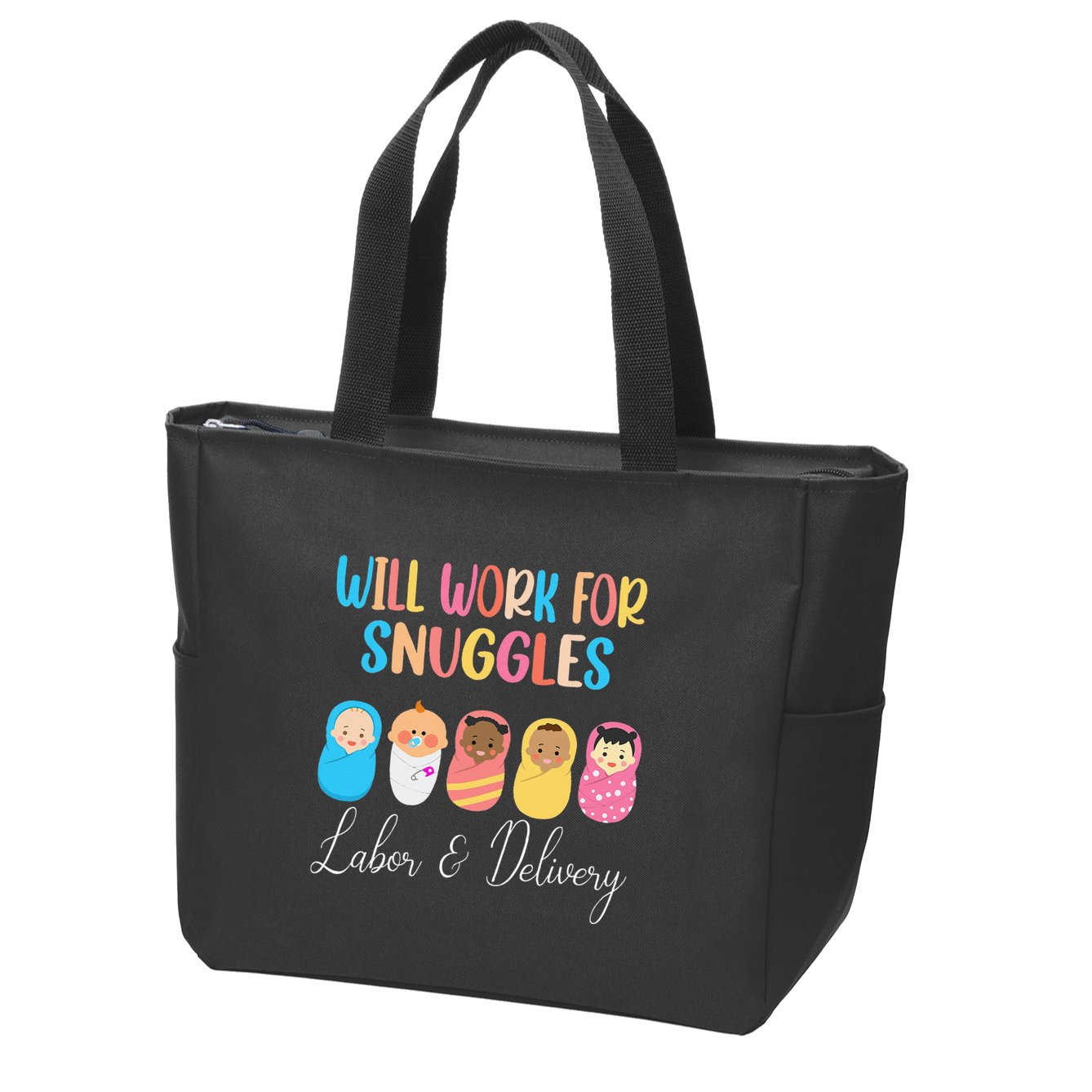 Will Work For Snuggles Labor & Delivery Nurse Baby Zip Tote Bag