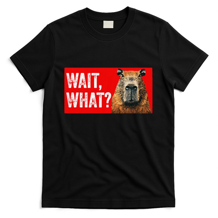 Wait What Funny Capybara T-Shirt