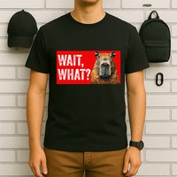 Wait What Funny Capybara T-Shirt