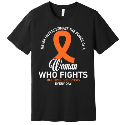 Women Who Fight Multiple Sclerosis Awareness Premium T-Shirt