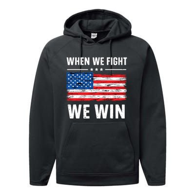 When We Fight We Win American Flag Usa Politics Quote Performance Fleece Hoodie