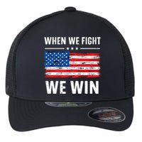 When We Fight We Win American Flag Usa Politics Quote Flexfit Unipanel Trucker Cap