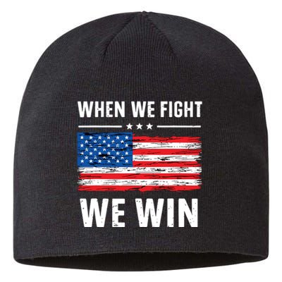 When We Fight We Win American Flag Usa Politics Quote Sustainable Beanie