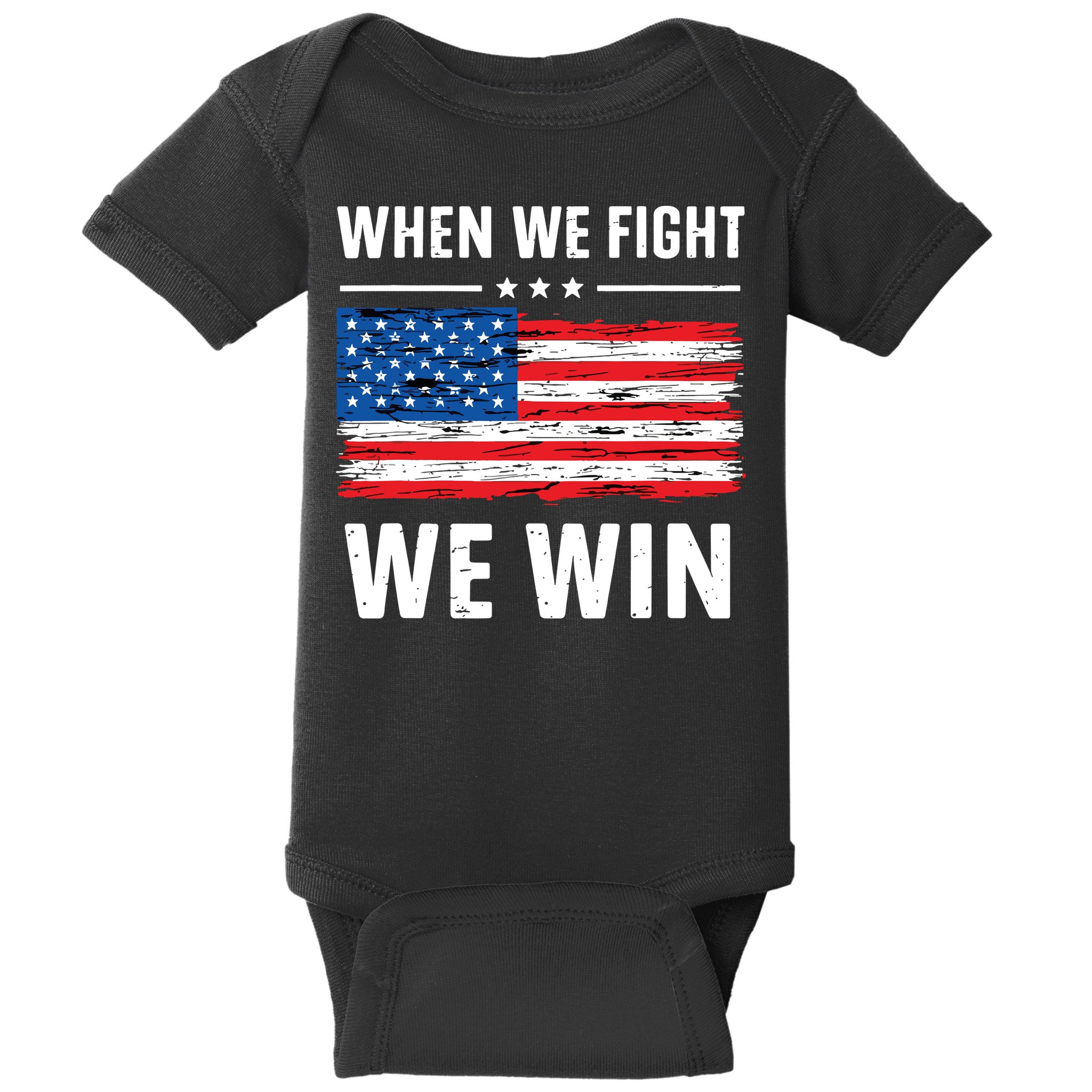 When We Fight We Win American Flag Usa Politics Quote Baby Bodysuit