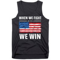 When We Fight We Win American Flag Usa Politics Quote Tank Top