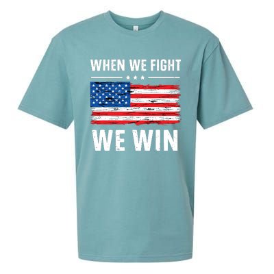 When We Fight We Win American Flag Usa Politics Quote Sueded Cloud Jersey T-Shirt