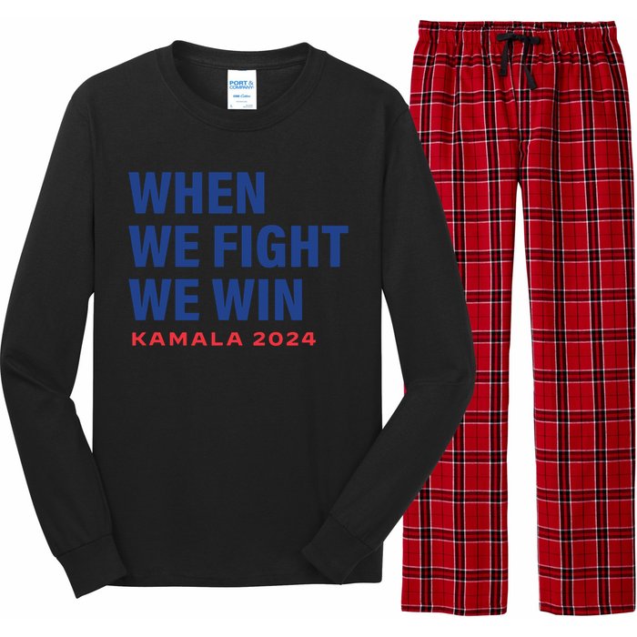 When We Fight We Win Kamala Harris For President 2024 Vote Long Sleeve Pajama Set