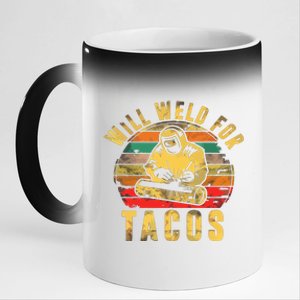 Will Weld For Tacos Welder Gift Funny Welding Costume Weld 11oz Black Color Changing Mug